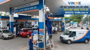 Công ty lắp đặt camera cho cây xăng chuyên nghiệp nhất