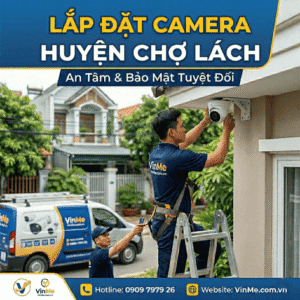 lắp đặt camera huyện chợ lách giá rẻ