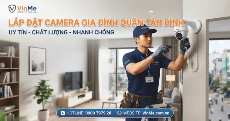 lắp đặt camera gia đình tân bình giá rẻ