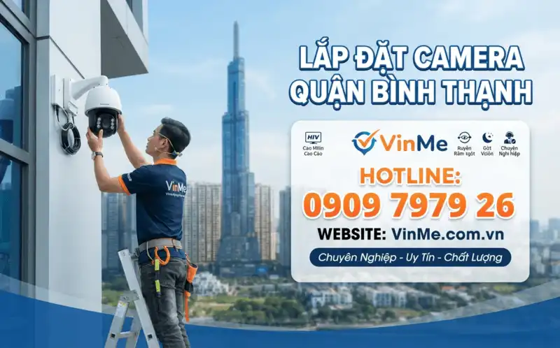 công ty lắp đặt camera quận bình thạnh uy tín nhất