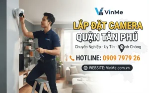 công ty lắp đặt camera tân phú uy tín