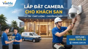 giải pháp lắp đặt camera cho khách sạn chuyên nghiệp nhất