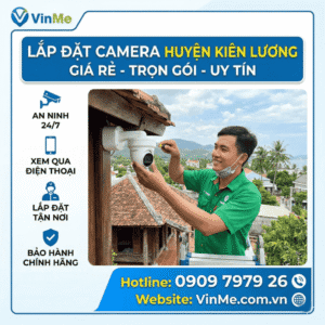 Công ty lắp đặt camera huyện kiên lương uy tín