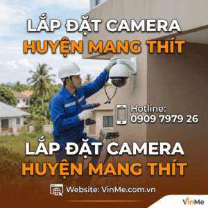 Lắp đặt camera huyện Mang Thít chuyên nghiệp