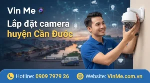 công ty lắp đặt camera huyện cần đước uy tín