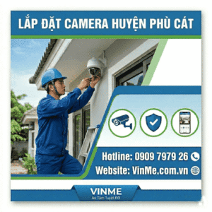 Lắp đặt camera huyện phù cát giá rẻ