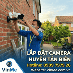 Lắp đặt camera huyện Tân Biên giá rẻ