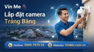 công ty lắp đặt camera trảng bàng uy tín