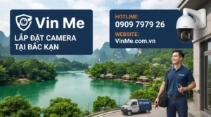 công ty lắp đặt camera Bắc Kạn uy tín nhất