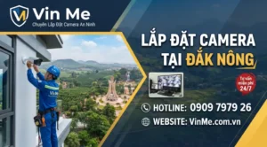 Công ty lắp đặt camera đắk nông uy tín nhất