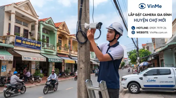 lắp đặt camera gia đình huyện chợ mới giá rẻ