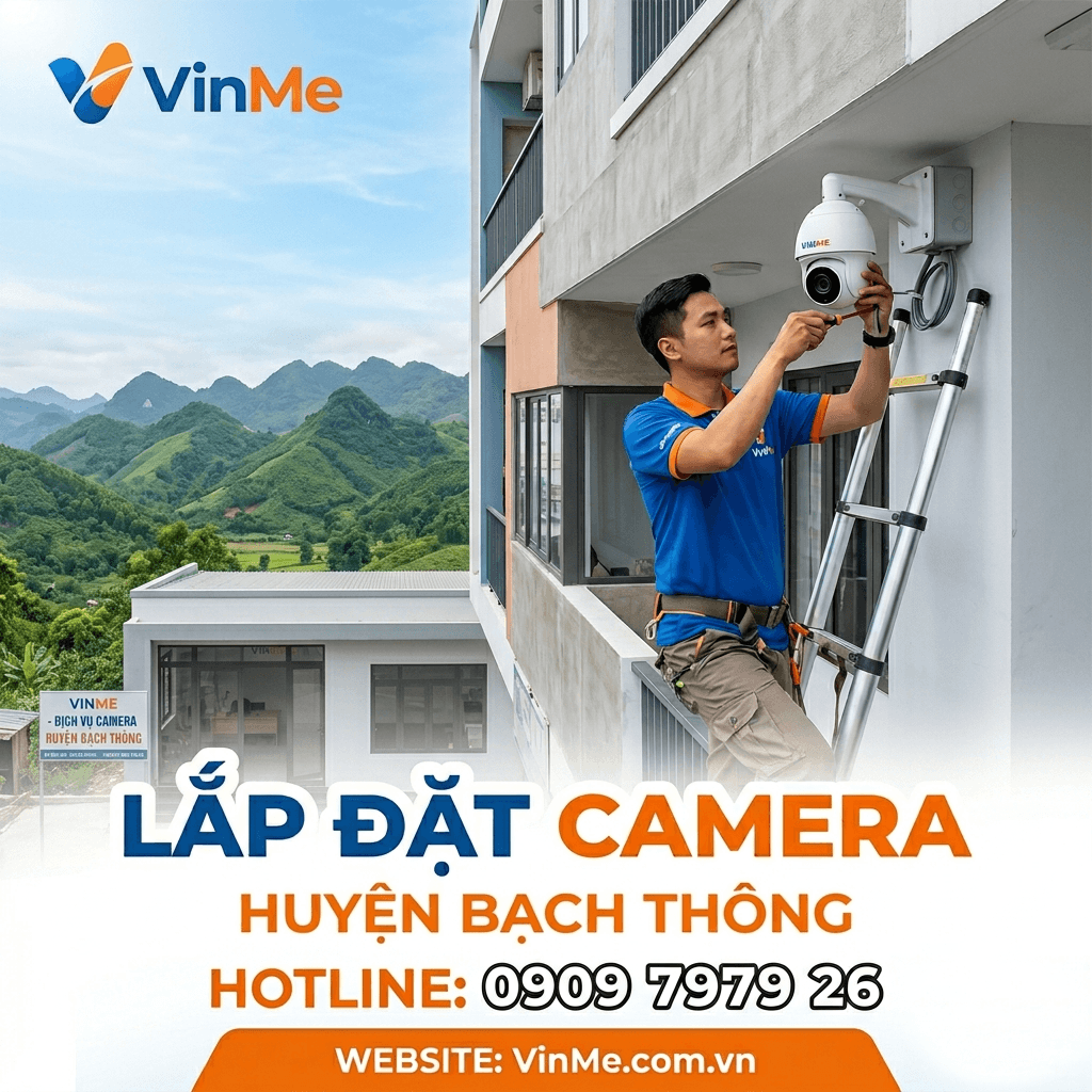 Lắp đặt camera huyện bạch thông giá rẻ