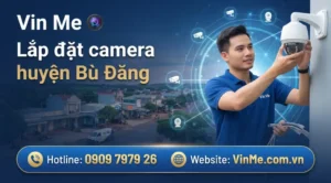 công ty lắp đặt camera huyện bù đăng uy tín