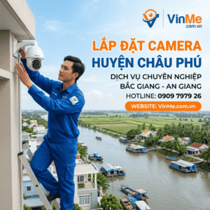 Lắp đặt camera huyện Châu Phú giá rẻ