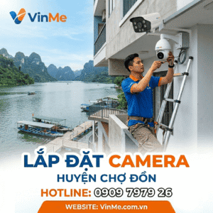 Công ty lắp đặt camera huyện chợ đồn uy tín nhất
