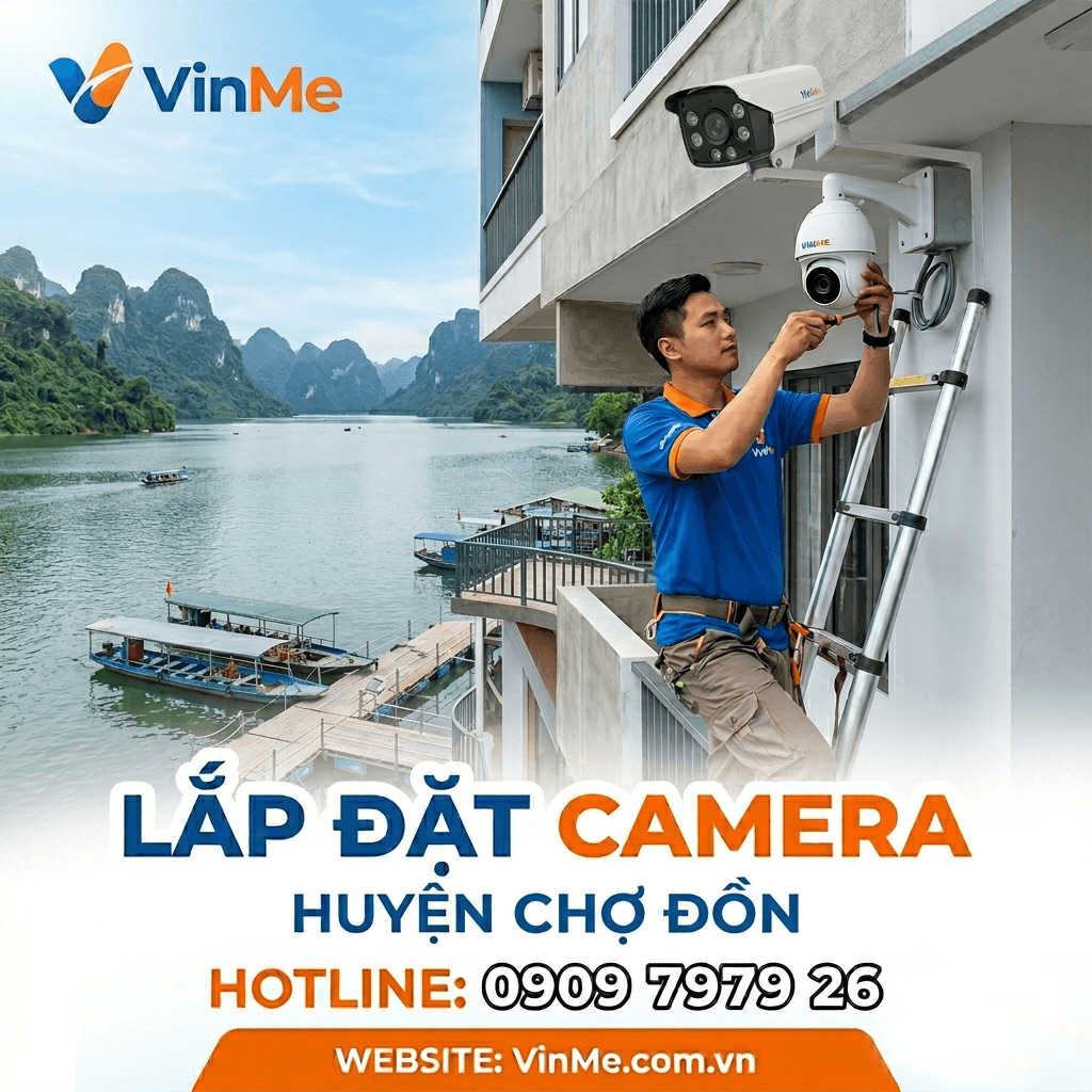 Công ty lắp đặt camera huyện chợ đồn uy tín nhất