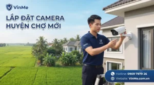 Công ty lắp đặt camera huyện chợ mới uy tín