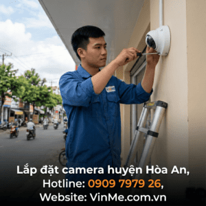 Lắp đặt camera huyện Hòa An giá tốt