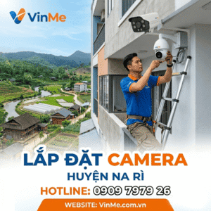 Lắp đặt camera huyện na rì giá rẻ