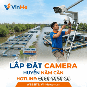 Lắp đặt camera huyện năm căn giá rẻ