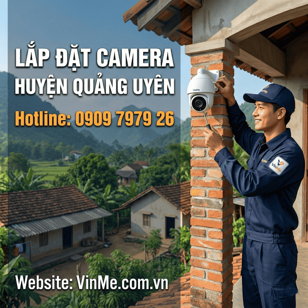 Công ty lắp đặt camera huyện Quảng Uyên uy tín