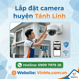 công ty lắp đặt camera huyện Tánh Linh uy tín nhất