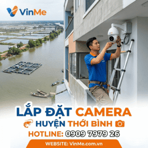 công ty lắp đặt camera huyện thới bình uy tín