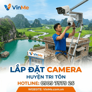 công ty lắp đặt camera huyện tri tôn uy tín nhất