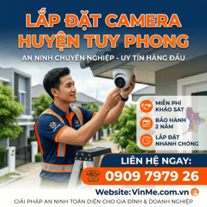 Công ty lắp đặt camera huyện tuy phong uy tín nhất