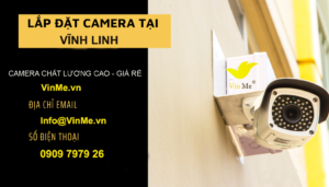 Lắp đặt Camera huyện Vĩnh Linh