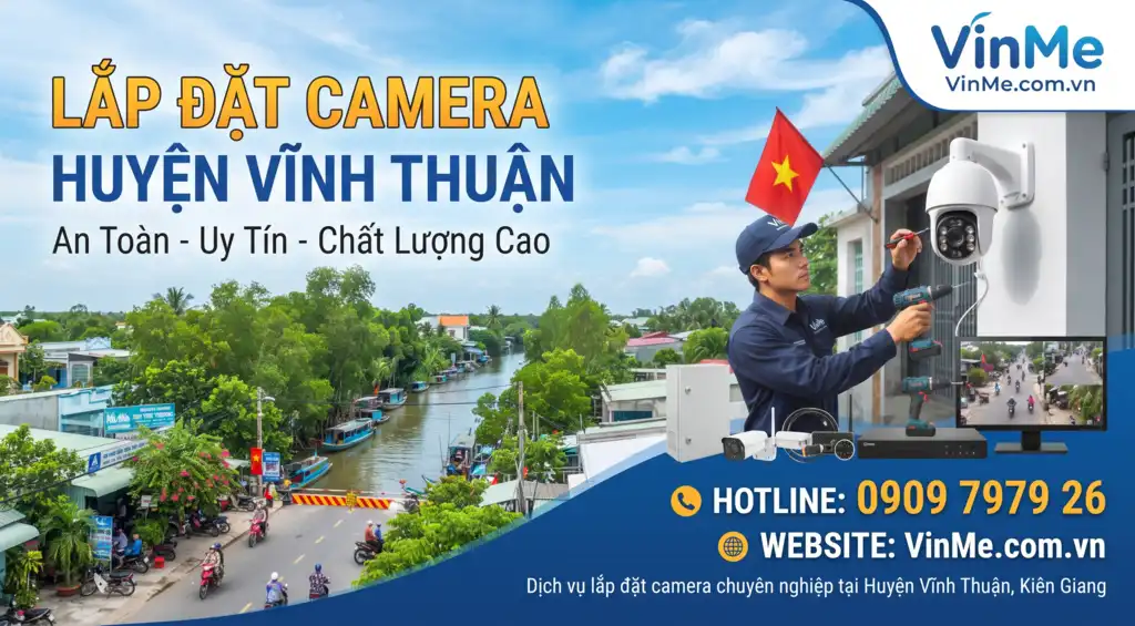 Công ty lắp đặt camera huyện Vĩnh Thuận uy tín