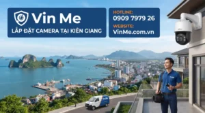 Công ty lắp đặt camera kiên giang uy tín nhất