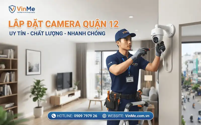 công ty lắp đặt camera quận 12 uy tín