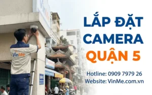 công ty lắp đặt camera quận 5 uy tín nhất