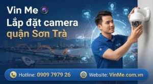 công ty lắp đặt camera quận sơn trà uy tín nhất