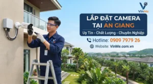 Công ty lắp đặt camera tại an giang uy tín nhất
