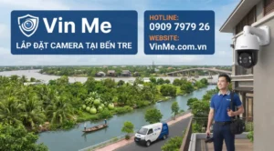 Công ty lắp đặt camera tại bến tre uy tín