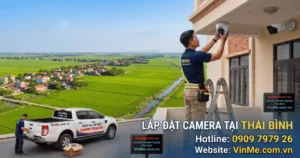 Công ty lắp đặt camera tại Thái Bình uy tín nhất