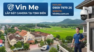 Công ty lắp đặt camera tại Tịnh Biên uy tín