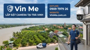 Công ty lắp đặt camera tại trà vinh uy tín nhất