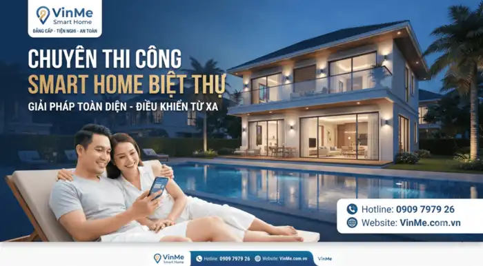 thi công smart home biệt thự thông minh hiện đại