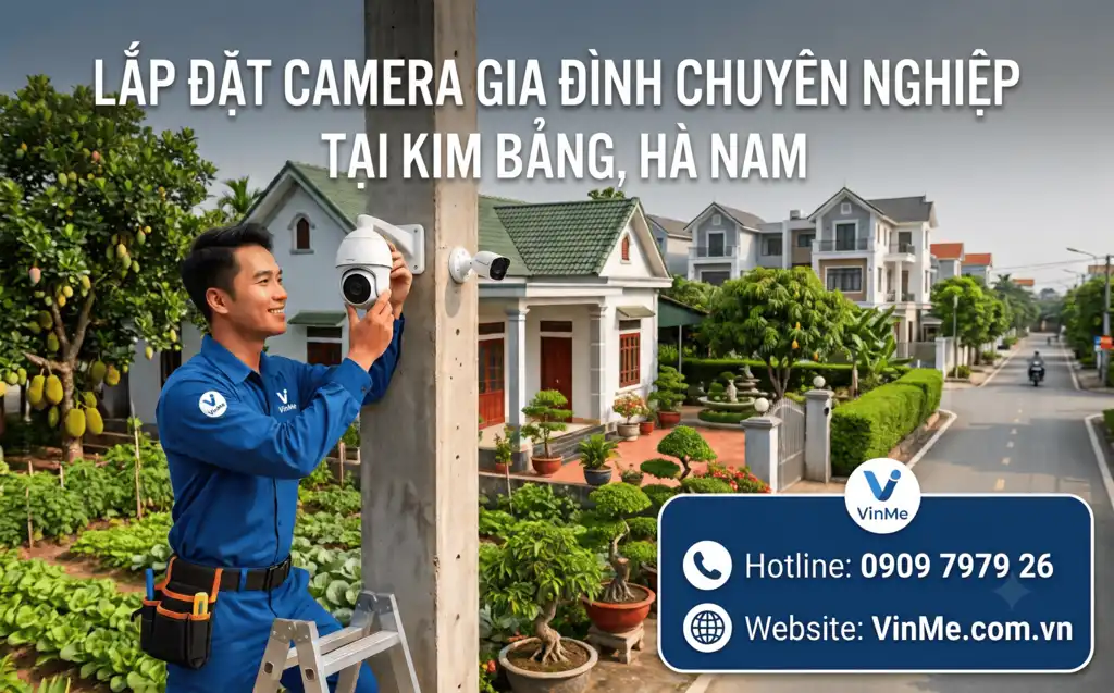 Lắp đặt camera gia đình huyện Kim Bảng giá rẻ