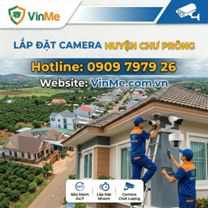 Đơn vị lắp đặt camera huyện Chư Prông uy tín