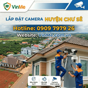 Lắp đặt camera huyện Chư Sê giá rẻ