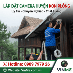 Lắp đặt camera huyện Kon Plông giá rẻ