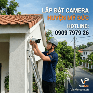 Công ty lắp đặt camera huyện Mỹ Đức uy tín