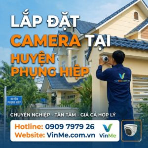 Công ty lắp đặt camera huyện phụng hiệp uy tín