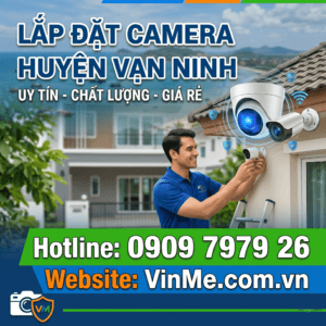 Công ty lắp đặt camera huyện vạn ninh uy tín