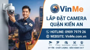 công ty lắp đặt camera quận Kiến An uy tín nhất