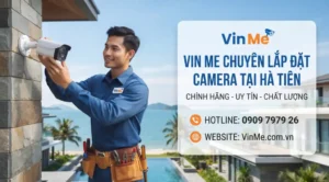 Công ty lắp đặt camera tại hà tiên uy tín nhất